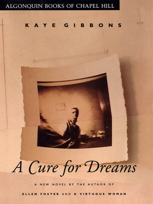 Title details for A Cure for Dreams by Kaye Gibbons - Wait list